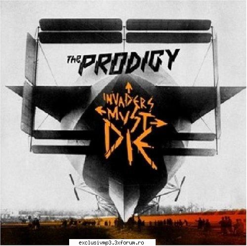 the prodigy - invaders must die

1. the prodigy - invaders must die (4:55)
2. the prodigy - omen